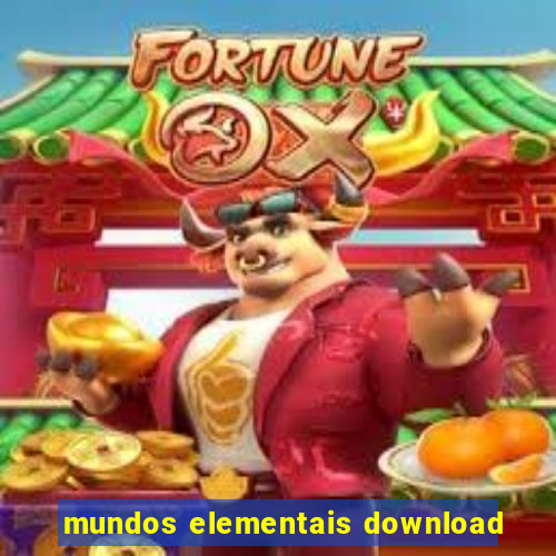 mundos elementais download